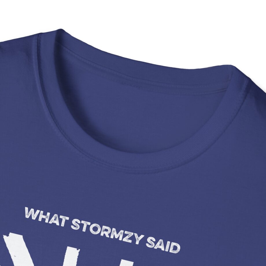 What Stormzy Said Unisex Softstyle T-shirt